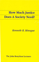 How Much Justice does a Society Need?
