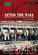After the Wall – Reflections on the Legacy of 1989