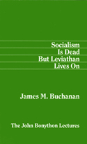 Socialism Is Dead But Leviathan Lives On