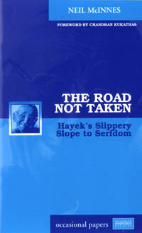The Road Not Taken- Hayek’s Slippery Slope to Serfdom