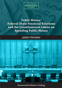 Public Money: Federal-State Financial Relations and the Constitutional Limits on Spending Public Money