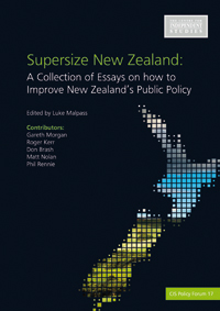 Supersize New Zealand : A Collection of Essays on How to Improve New Zealand's Public Policy