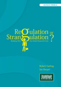 Regulation or Strangulation? Banking After the Global Financial Crisis