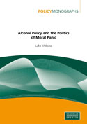 Alcohol Policy and the Politics of Moral Panic