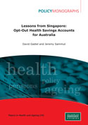 Lessons from Singapore: Opt-Out Health Savings Accounts for Australia