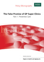 The False Promise of GP Super Clinics: Part 1: Preventive Care
