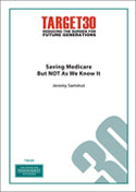 Saving Medicare But NOT As We Know It