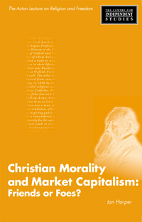 Christian Morality and Market Capitalism. Friends or Foes?