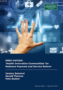 MEDI-VATION: ‘Health Innovation Communities’ for Medicare Payment and Service Reform