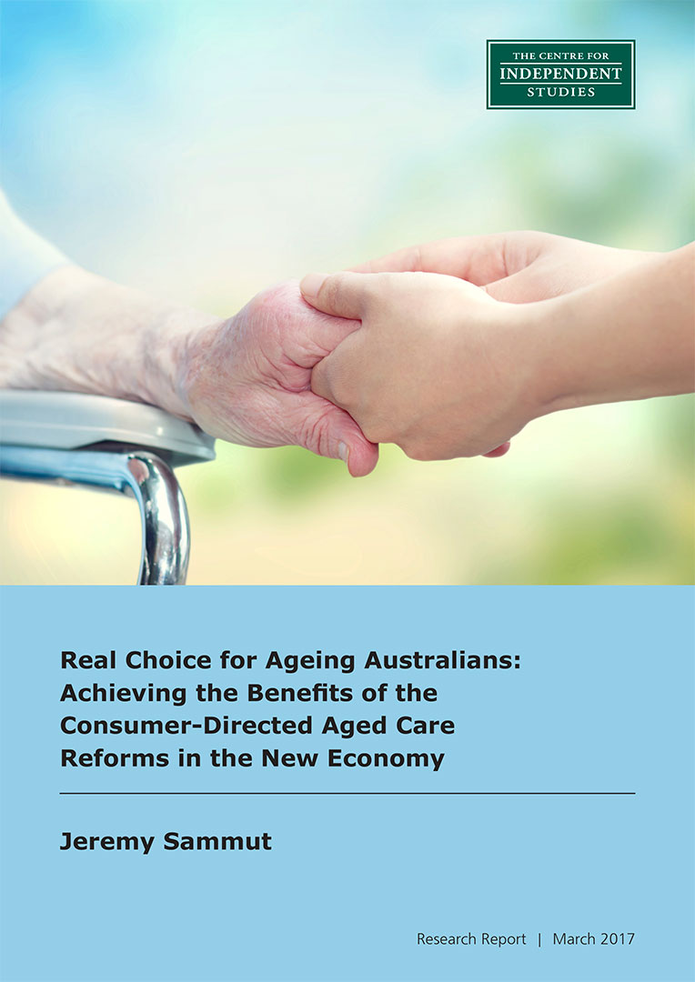 Real Choice for Ageing Australians: Achieving the Benefits of the Consumer-Directed Aged Care Reforms in the New Economy