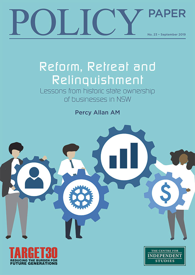 Reform, Retreat and Relinquishment: Lessons from historic state ownership of businesses in NSW