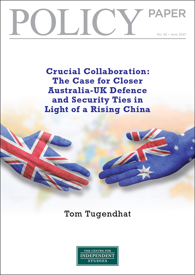 Crucial Collaboration: The Case for Closer Australia-UK Defence and Security Ties in Light of a Rising China
